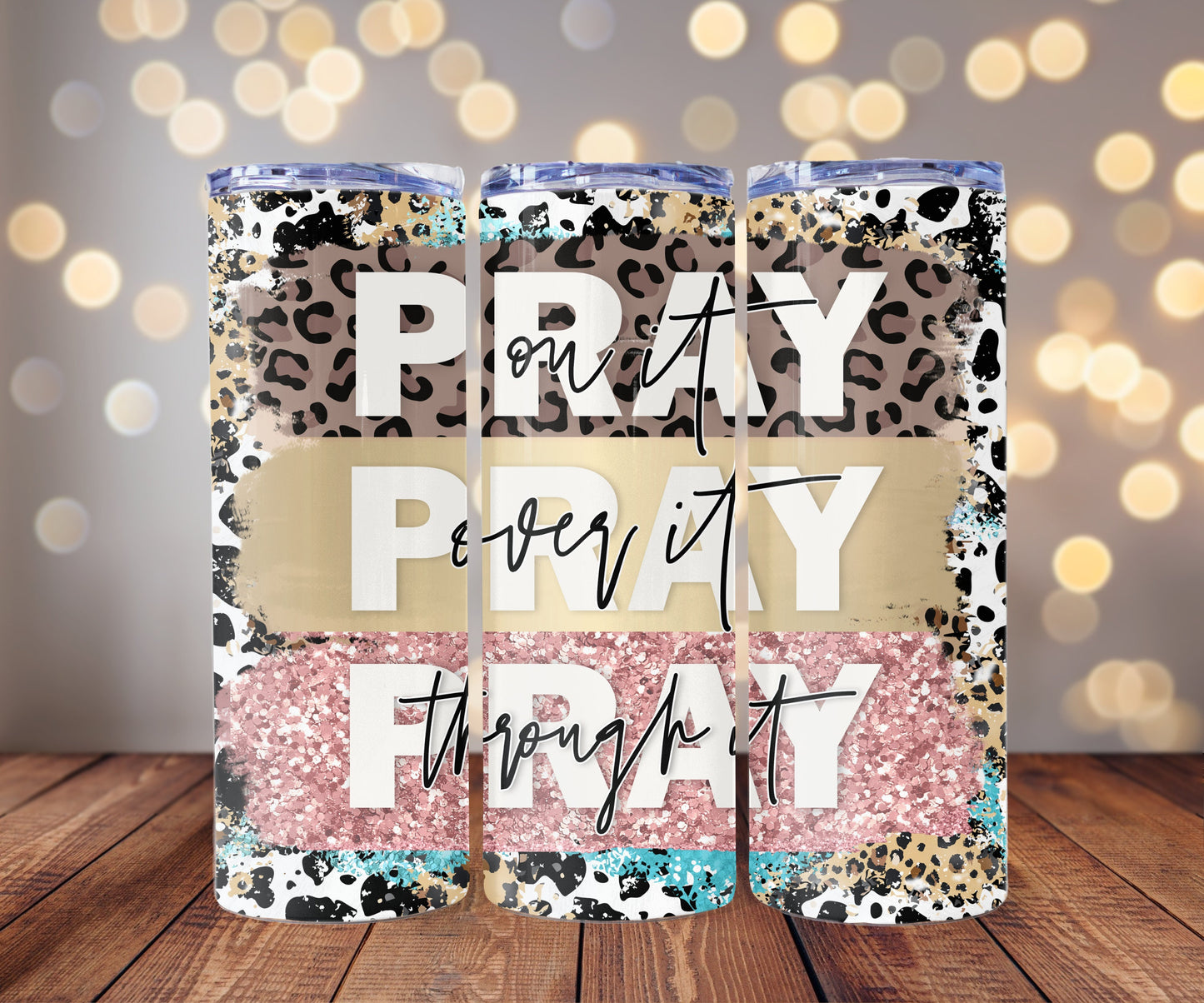 Pray On It Pray Over It Pray Through It Tumbler
